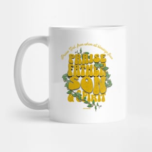 Praise Father Son & Holy Ghost Mug